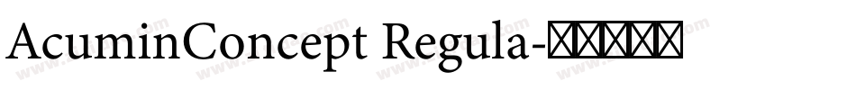 AcuminConcept Regula字体转换